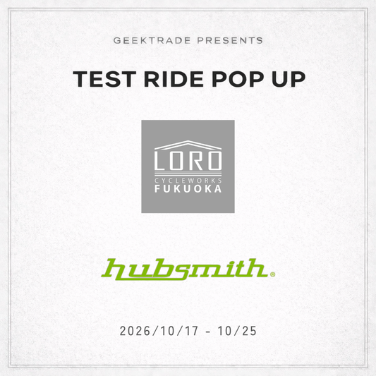 【hubsmith】TEST RIDE POP UP @ LORO CYCLEWORKS FUKUOKA